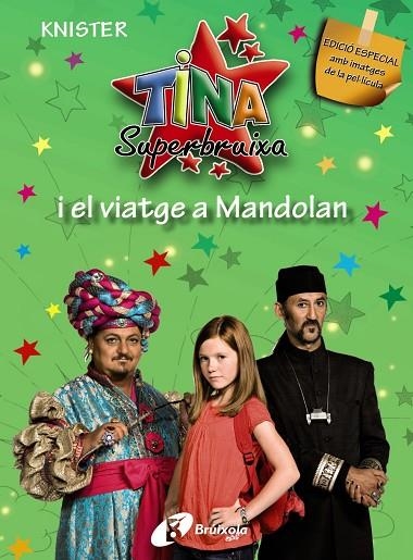 Tina Superbruixa i el viatge a Mandolan (EDICIÓ ESPECIAL) | 9788499060934 | KNISTER | Librería Castillón - Comprar libros online Aragón, Barbastro