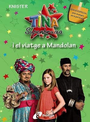 Tina Superbruixa i el viatge a Mandolan (EDICIÓ ESPECIAL) | 9788499060934 | KNISTER | Librería Castillón - Comprar libros online Aragón, Barbastro