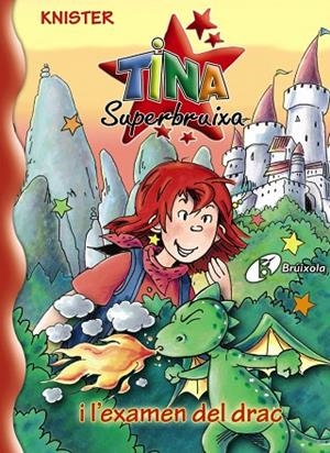 Tina Superbruixa i l´examen del drac | 9788499060613 | KNISTER | Librería Castillón - Comprar libros online Aragón, Barbastro
