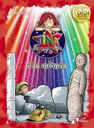 Tina Superbruixa i la mòmia (ed. COLOR) | 9788499065212 | KNISTER | Librería Castillón - Comprar libros online Aragón, Barbastro