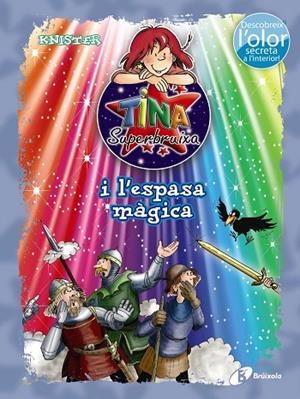 Tina Superbruixa i l'espasa màgica (ed. COLOR) | 9788499065458 | KNISTER | Librería Castillón - Comprar libros online Aragón, Barbastro