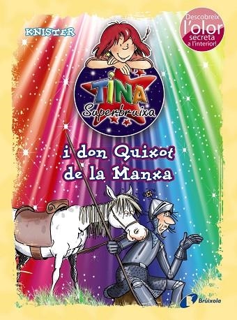 Tina Superbruixa i don Quixot de la Manxa (ed. COLOR) | 9788499065878 | KNISTER | Librería Castillón - Comprar libros online Aragón, Barbastro
