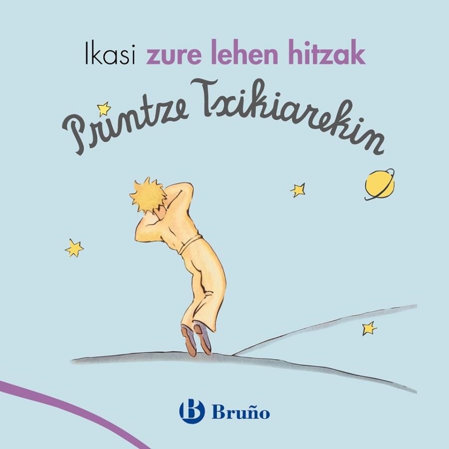 Ikasi zure lehen hitzak Printze txikiarekin | 9788469624753 | de Saint-Exupéry, Antoine | Librería Castillón - Comprar libros online Aragón, Barbastro