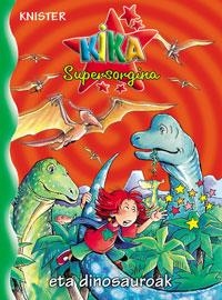 Kika Supersorgina eta dinosauroak | 9788421681367 | KNISTER | Librería Castillón - Comprar libros online Aragón, Barbastro