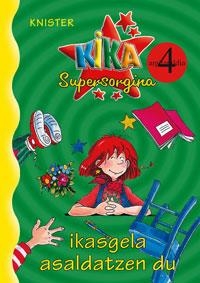 Kika Supersorgina ikasgela asaldatzen du | 9788421682364 | KNISTER | Librería Castillón - Comprar libros online Aragón, Barbastro
