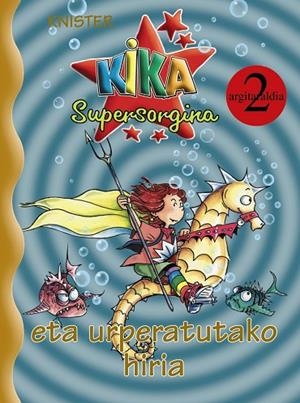 Kika Supersorgina eta urperatutako hiria | 9788421684344 | KNISTER | Librería Castillón - Comprar libros online Aragón, Barbastro