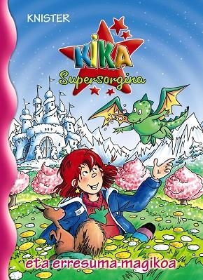 Kika Supersorgina eta erresuma magikoa | 9788421677360 | KNISTER | Librería Castillón - Comprar libros online Aragón, Barbastro