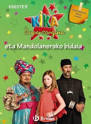Kika Supersorgina eta Mandolanerako bidaia (edizio berezia filmeko irudiekin) | 9788421686652 | KNISTER | Librería Castillón - Comprar libros online Aragón, Barbastro