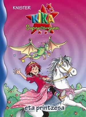 Kika Supersorgina eta printzesa | 9788469601747 | KNISTER | Librería Castillón - Comprar libros online Aragón, Barbastro