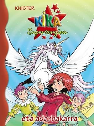 Kika Supersorgina eta adarbakarra | 9788469622926 | KNISTER | Librería Castillón - Comprar libros online Aragón, Barbastro
