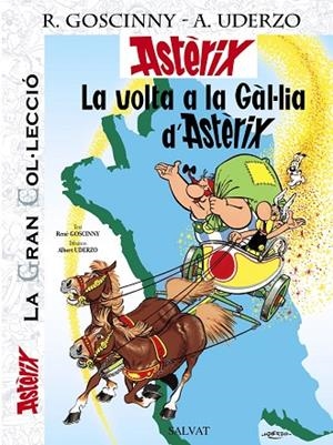 La volta a la Gàl.lia d' Astèrix. La Gran Col.lecció | 9788421687345 | Goscinny, René | Librería Castillón - Comprar libros online Aragón, Barbastro