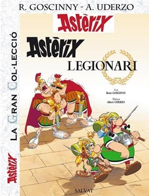 Astèrix legionari. La Gran Col.lecció | 9788421688557 | Goscinny, René | Librería Castillón - Comprar libros online Aragón, Barbastro