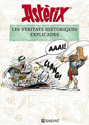 Astèrix. Les veritats històriques explicades | 9788469628652 | Molin, Bernard-Pierre / Goscinny, René | Librería Castillón - Comprar libros online Aragón, Barbastro