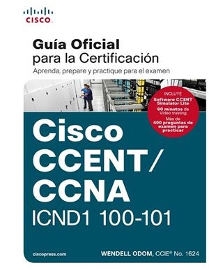 CCENT/CCNA ICND 100-101: GUÍA EXAMEN CERTIFICACIÓN | 9788490354704 | Odom, Wendell | Librería Castillón - Comprar libros online Aragón, Barbastro