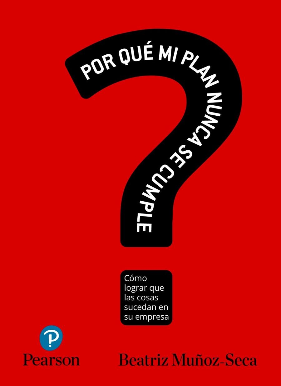¿POR QUÉ MI PLAN NUNCA SE CUMPLE? | 9788490355244 | Muñoz-Seca Fernández-Cuesta, Beatriz | Librería Castillón - Comprar libros online Aragón, Barbastro