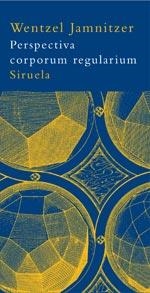 PERSPECTIVA CORPORUM REGULARIUM | 9788478449491 | JAMNITZER, WENZEL | Librería Castillón - Comprar libros online Aragón, Barbastro