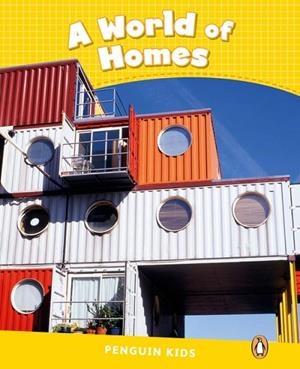 Penguin Kids 6 A World Of Homes Reader CLIL | 9781408288160 | Taylor, Nicole | Librería Castillón - Comprar libros online Aragón, Barbastro