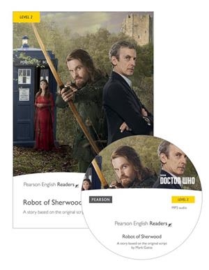 Level 2: Doctor Who: The Robot of Sherwood & MP3 Pack | 9781292230610 | Taylor, Nancy | Librería Castillón - Comprar libros online Aragón, Barbastro