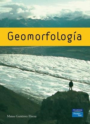 GEOMORFOLOGÍA | 9788483223895 | Gutierrez Elorza, Mateo | Librería Castillón - Comprar libros online Aragón, Barbastro