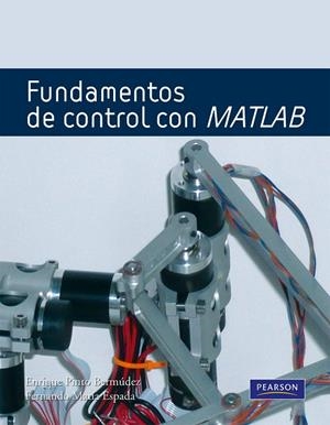 Fundamentos de control con Matlab | 9788483226513 | Pinto, Enrique / Matía, Fernando | Librería Castillón - Comprar libros online Aragón, Barbastro