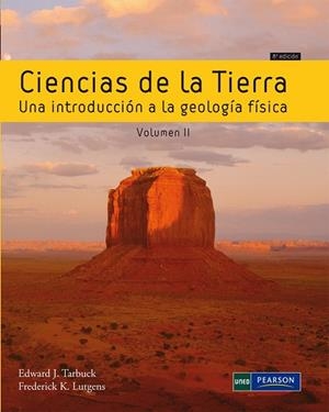 CIENCIAS DE LA TIERRA VOLUMEN II | 9788483226667 | Tarbuk, Edwar J. / Lutgens, Frederick K. | Librería Castillón - Comprar libros online Aragón, Barbastro