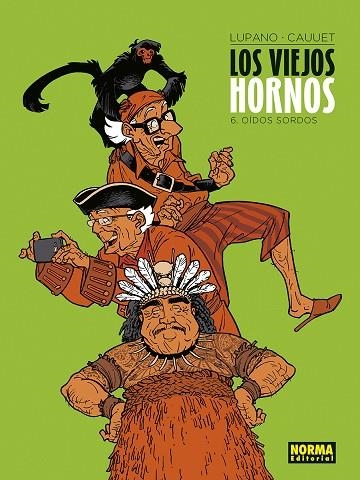 LOS VIEJOS HORNOS 6. OIDOS SORDOS | 9788467960259 | LUPANO Y CAUUET | Librería Castillón - Comprar libros online Aragón, Barbastro