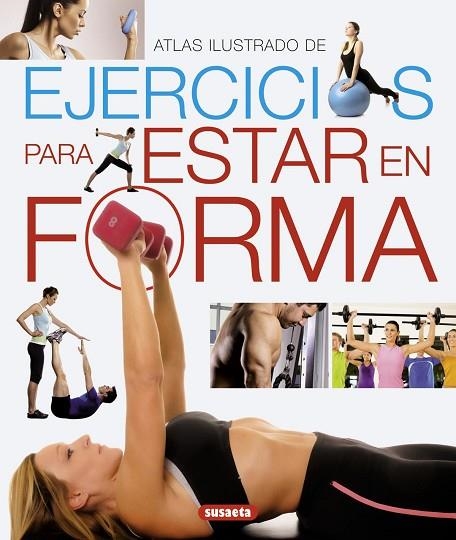 Ejercicios para estar en forma | 9788467718997 | Susaeta, Equipo | Librería Castillón - Comprar libros online Aragón, Barbastro