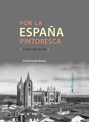 Por la España pintoresca y otras notas de viaje | 9788416610327 | Pardo Bazán, Emilia | Librería Castillón - Comprar libros online Aragón, Barbastro