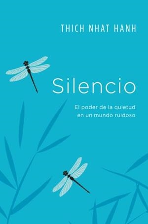 Silencio | 9788416622887 | Nhat Hanh, Thich | Librería Castillón - Comprar libros online Aragón, Barbastro