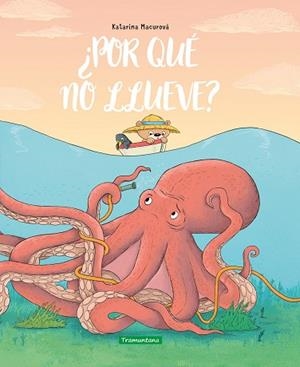 ¿Por qué no llueve? | 9788418520419 | Macurová, Katarína | Librería Castillón - Comprar libros online Aragón, Barbastro