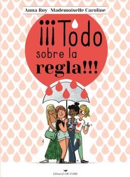 ¡¡¡Todo sobre la regla!!! | 9788418956164 | Roy, Anna / Caroline, Mademoiselle | Librería Castillón - Comprar libros online Aragón, Barbastro