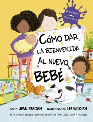 Cómo dar la bienvenida al nuevo bebé | 9788491456278 | Reagan, Jean | Librería Castillón - Comprar libros online Aragón, Barbastro