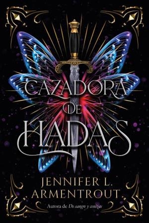 Cazadora de hadas | 9788417421915 | Armentrout, Jennifer | Librería Castillón - Comprar libros online Aragón, Barbastro