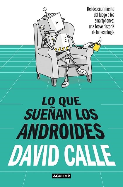 Lo que sueñan los androides | 9788403523241 | David Calle | Librería Castillón - Comprar libros online Aragón, Barbastro