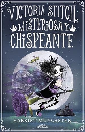 Victoria Stitch 3 - Misteriosa y chispeante | 9788420460000 | Harriet Muncaster | Librería Castillón - Comprar libros online Aragón, Barbastro