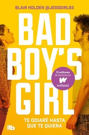 Te odiaré hasta que te quiera (Bad Boy's Girl 1) | 9788413142845 | Blair Holden | Librería Castillón - Comprar libros online Aragón, Barbastro