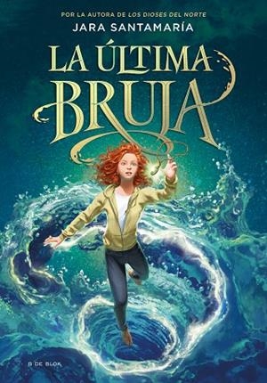 La última bruja | 9788418688805 | Jara Santamaría | Librería Castillón - Comprar libros online Aragón, Barbastro