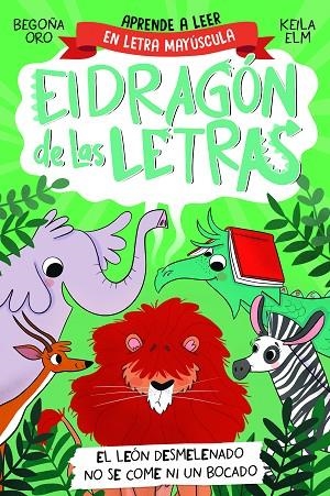 El dragón de las letras 2. El león desmelenado no se come ni un bocado | 9788448863753 | Begoña Oro | Librería Castillón - Comprar libros online Aragón, Barbastro
