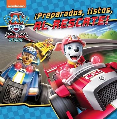 ¡Preparados, listos, al rescate! (Paw Patrol | Patrulla Canina) | 9788448864132 | Nickelodeon | Librería Castillón - Comprar libros online Aragón, Barbastro