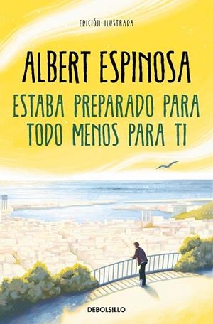 Estaba preparado para todo menos para ti | 9788466362214 | Albert Espinosa | Librería Castillón - Comprar libros online Aragón, Barbastro