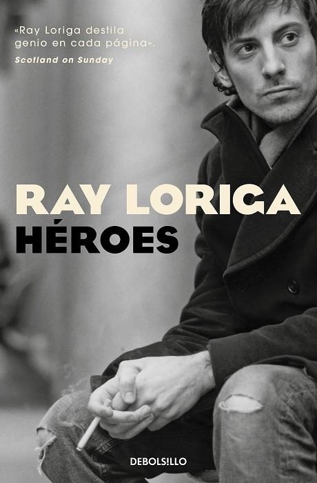 Héroes | 9788466368131 | Ray Loriga | Librería Castillón - Comprar libros online Aragón, Barbastro