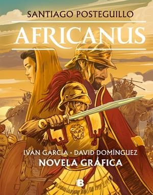 Africanus. Novela gráfica | 9788466669863 | David Domínguez Iván García Pozo Santiago Posteguillo | Librería Castillón - Comprar libros online Aragón, Barbastro