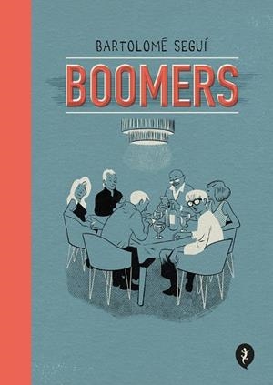 Boomers | 9788418621819 | Bartolomé Seguí | Librería Castillón - Comprar libros online Aragón, Barbastro