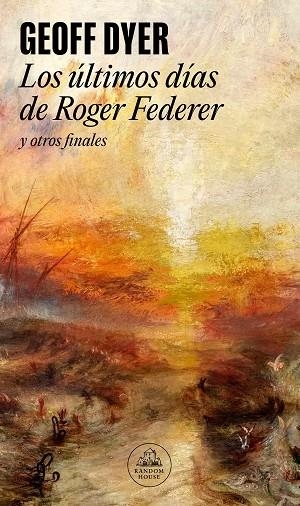 Los últimos días de Roger Federer | 9788439741589 | Geoff Dyer | Librería Castillón - Comprar libros online Aragón, Barbastro