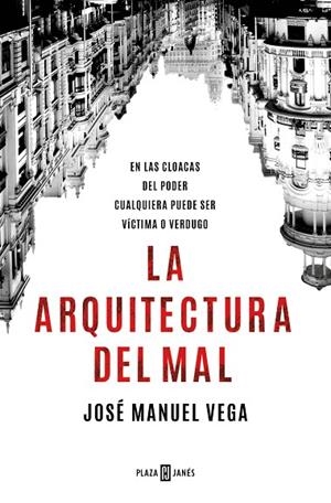 La arquitectura del mal | 9788401030611 | José Manuel Vega | Librería Castillón - Comprar libros online Aragón, Barbastro