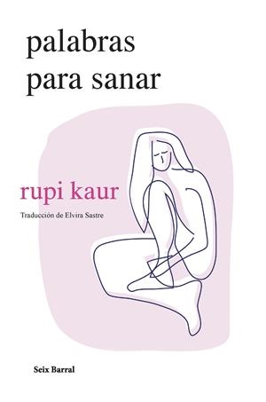 Palabras para sanar | 9788432241697 | kaur, rupi | Librería Castillón - Comprar libros online Aragón, Barbastro