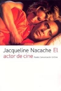 ACTOR DE CINE, EL | 9788449318894 | NACACHE, JACQUELINE | Librería Castillón - Comprar libros online Aragón, Barbastro