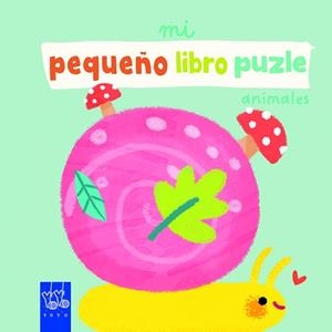 Mi pequeño libro puzle. Animales | 9788408265283 | YOYO | Librería Castillón - Comprar libros online Aragón, Barbastro