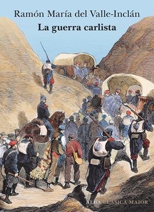 La guerra carlista | 9788490659403 | del Valle-Inclán, Ramón María | Librería Castillón - Comprar libros online Aragón, Barbastro