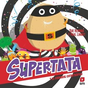 Supertata y el carnaval catastrófico | 9788411208611 | Hendra, Sue ; Linnet, Paul | Librería Castillón - Comprar libros online Aragón, Barbastro